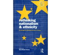Rethinking Nationalism And Ethnicity