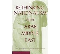 Rethinking Nationalism In The Arab Middle East