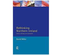 Rethinking Northern Ireland: Culture, Ideology And Colonialism
