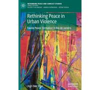 Rethinking Peace in Urban Violence: Favela Peace Formation in Rio de Janeiro