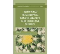 Rethinking Peacekeeping, Gender Equality And Collective Security