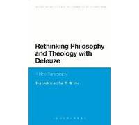 Rethinking Philosophy And Theology With Deleuze