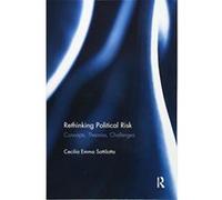 Rethinking Political Risk: Concepts, Theories, Challenges - [Version Originale] Inconnu (Auteur)