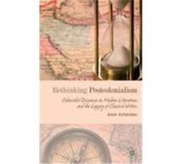 Rethinking Postcolonialism: Colonialist Discourse in Modern Literatures and the Legacy of Classical Writers Acheraiou, Amar (Auteur)