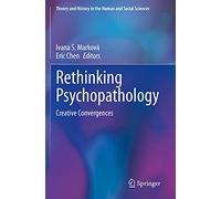Rethinking Psychopathology: Creative Convergences