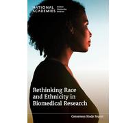 Rethinking Race and Ethnicity in Biomedical Research