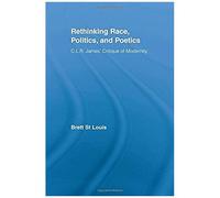 Rethinking Race, Politics, And Poetics