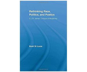 Rethinking Race, Politics, And Poetics