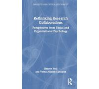 Rethinking Research Collaborations: Perspectives from Social and Organizational Psychology