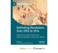 Rethinking Revolutions From 1905 To 1934: Democracy, Social Justice And National Liberation Around The World