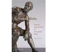 Rethinking Rufus by Thomas A. Foster Thomas A. Foster (Auteur)