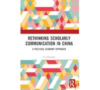 Repenser la communication savante en Chine – Une approche d'économie politique – Routledge