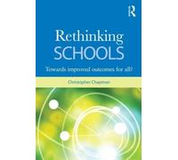 Rethinking Schools: Improved Educational Outcomes for All?