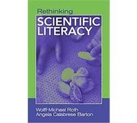 Rethinking Scientific Literacy, Critical Social Thought Series Angela Calabrese Barton, Wolff-Michael Roth (Auteur)