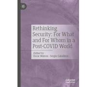 Rethinking Security: For What and For Whom in a Post-COVID World