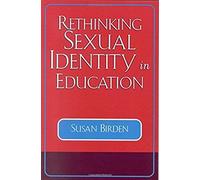Rethinking Sexual Identity In Education