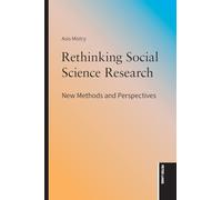 Rethinking Social Science Research; New Methods and Perspectives