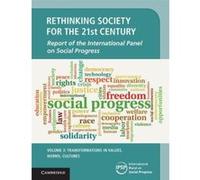 Rethinking Society for the 21st Century: Volume 3, Transformations in Values, Norms, Cultures: Report of the International Panel on Social Progress - [Version Originale] Inconnu (Auteur)