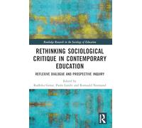 Rethinking Sociological Critique in Contemporary Education: Reflexive Dialogue and Prospective Inquiry