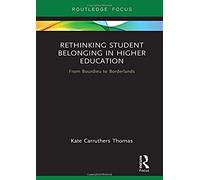 Rethinking Student Belonging In Higher Education