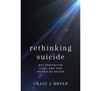 Bryan Craig J. – Rethinking Suicide – Stress Trauma & Resilience