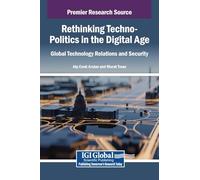 Rethinking Techno-politics in the Digital Age: Global Technology Relations and Security