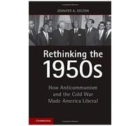Rethinking The 1950s