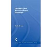 Rethinking The American Labor Movement