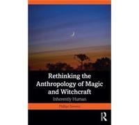 Rethinking The Anthropology Of Magic And Witchcraft