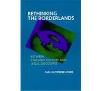 Rethinking the Borderlands, Latinos in American Society and Culture Carl Gutierrez-Jones (Auteur)
