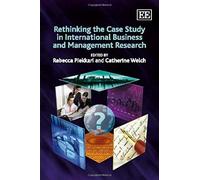 Rethinking The Case Study In International Business And Management Research