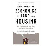 Rethinking the Economics of Land and Housing