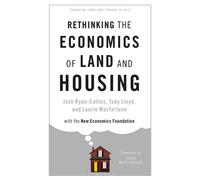 Rethinking The Economics Of Land And Housing