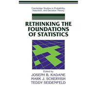 Rethinking The Foundations Of Statistics
