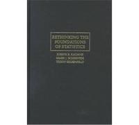 Rethinking the Foundations of Statistics, Cambridge Studies in Probability, Induction, and Decision Theory Joseph B. Kadane, Mark J. Schervish, Teddy Seidenfeld (Auteur)