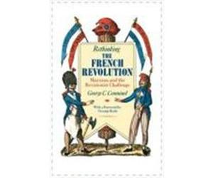 Rethinking the French Revolution George C. Comninel (Auteur)