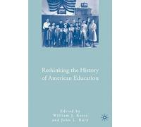 Rethinking The History Of American Education