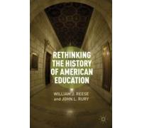 Rethinking The History Of American Education