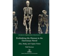 Rethinking the Human in the Darwinian Novel: Zola, Hardy, and Utopian Fiction