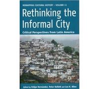 Rethinking the Informal City Collectif (Auteur)