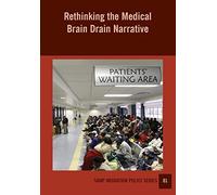 Rethinking The Medical Brain Drain Narrative