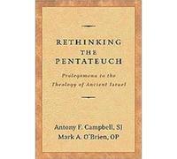 Rethinking The Pentateuch Antony F. S. J. Campbell, Mark A. O'Brien (Auteur)