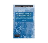 Rethinking The Post Soviet Experience