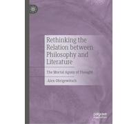 Rethinking the Relation between Philosophy and Literature: The Mortal Agony of Thought