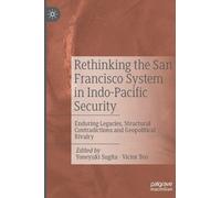 Rethinking The San Francisco System In Indo-Pacific Security