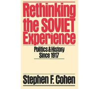 Rethinking the Soviet Experience: Politics and History Since 1917 (Galaxy Books)