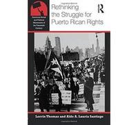 Rethinking the Struggle for Puerto Rican Rights (American Social and Political Movements of the 20th Century) - [Version Originale] Inconnu (Auteur)