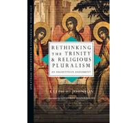 Rethinking The Trinity And Religious Pluralism