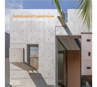 Rethinking The Tropical House - 20 Years Of Rt+Q Architects