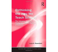 Rethinking The Way We Teach Science
